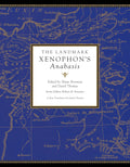 The Landmark Xenophon's Anabasis - Definitive Edition