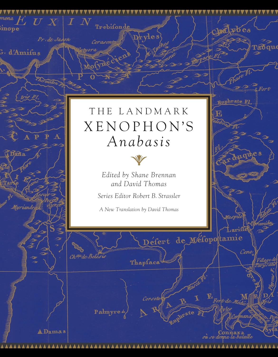 The Landmark Xenophon's Anabasis: A Comprehensive Edition