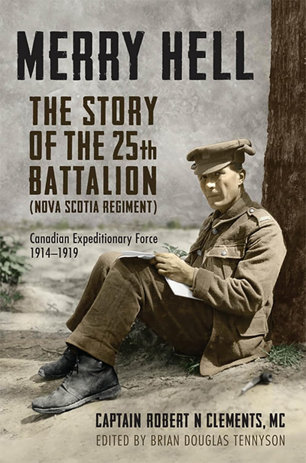 Merry Hell: The 25th Battalion's Journey in World War I 1914-1919