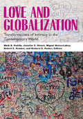 Love and Globalization: Transformations of Intimacy in