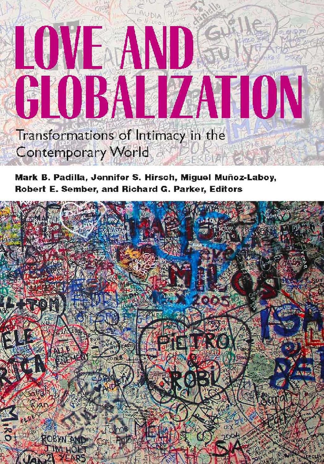 Love and Globalization: Transformations of Intimacy Explored
