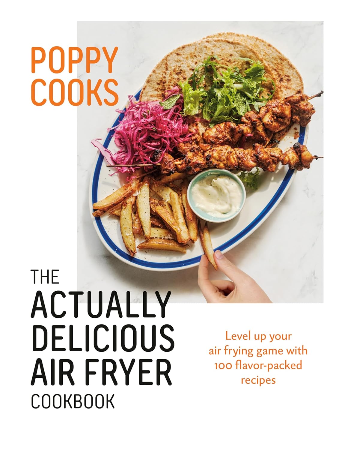 Poppy Cooks Air Fryer: Actually Delicious Recipes!