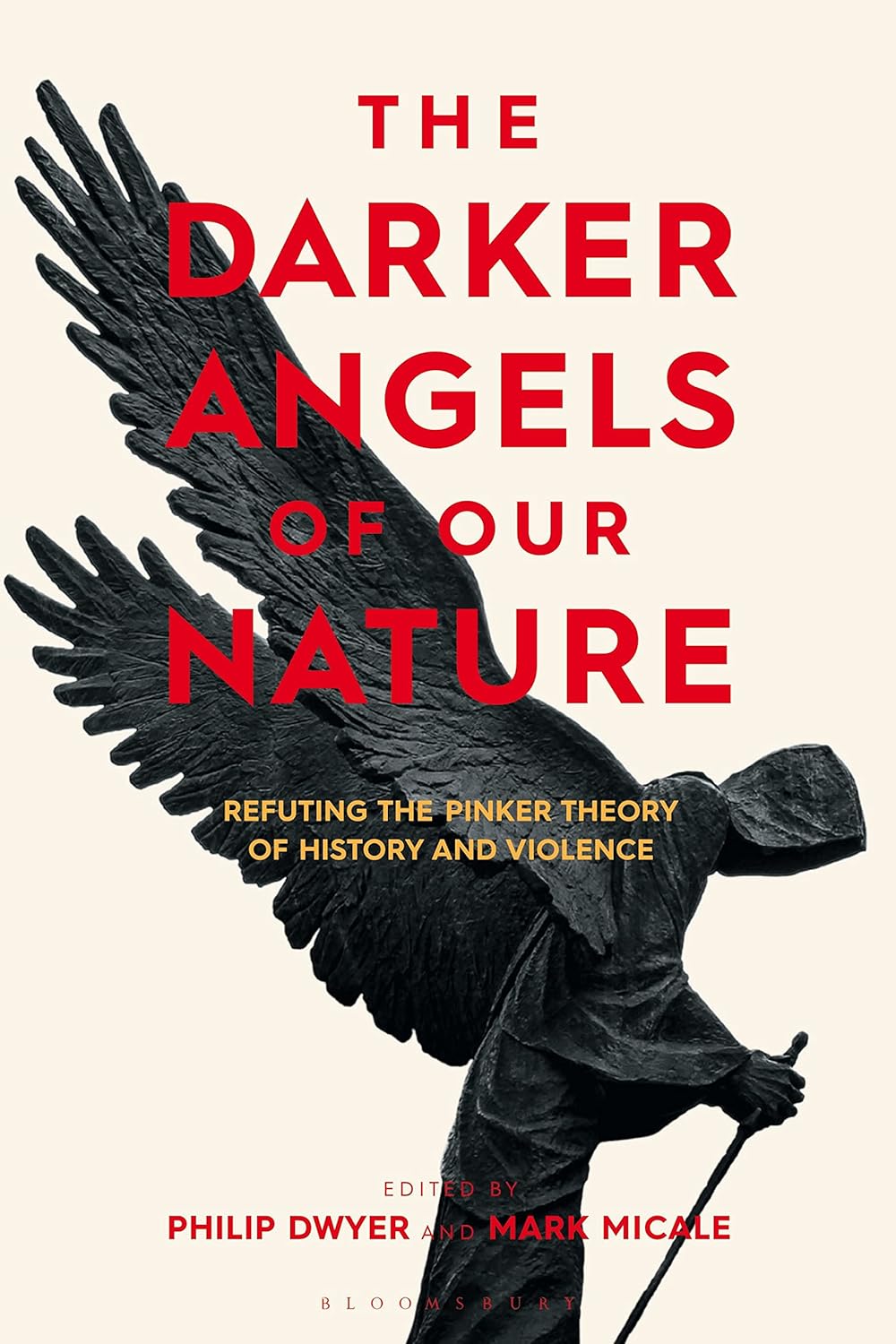 Darker Angels of Our Nature: Refuting the Pinker Theory of History