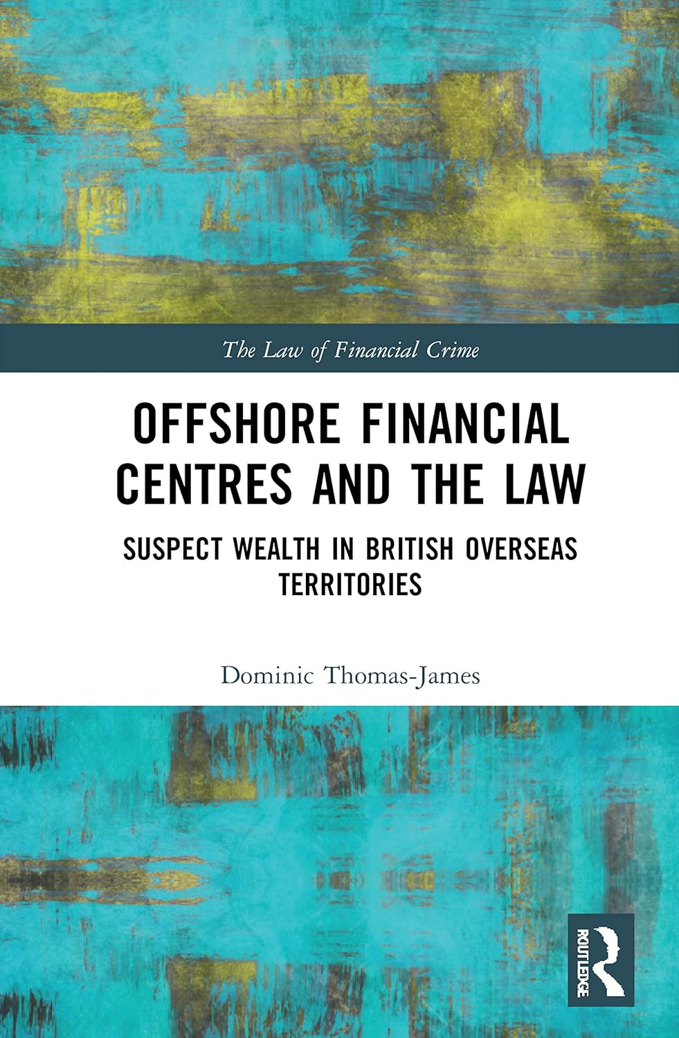 Offshore Financial Centres and the Law: A Comprehensive Guide