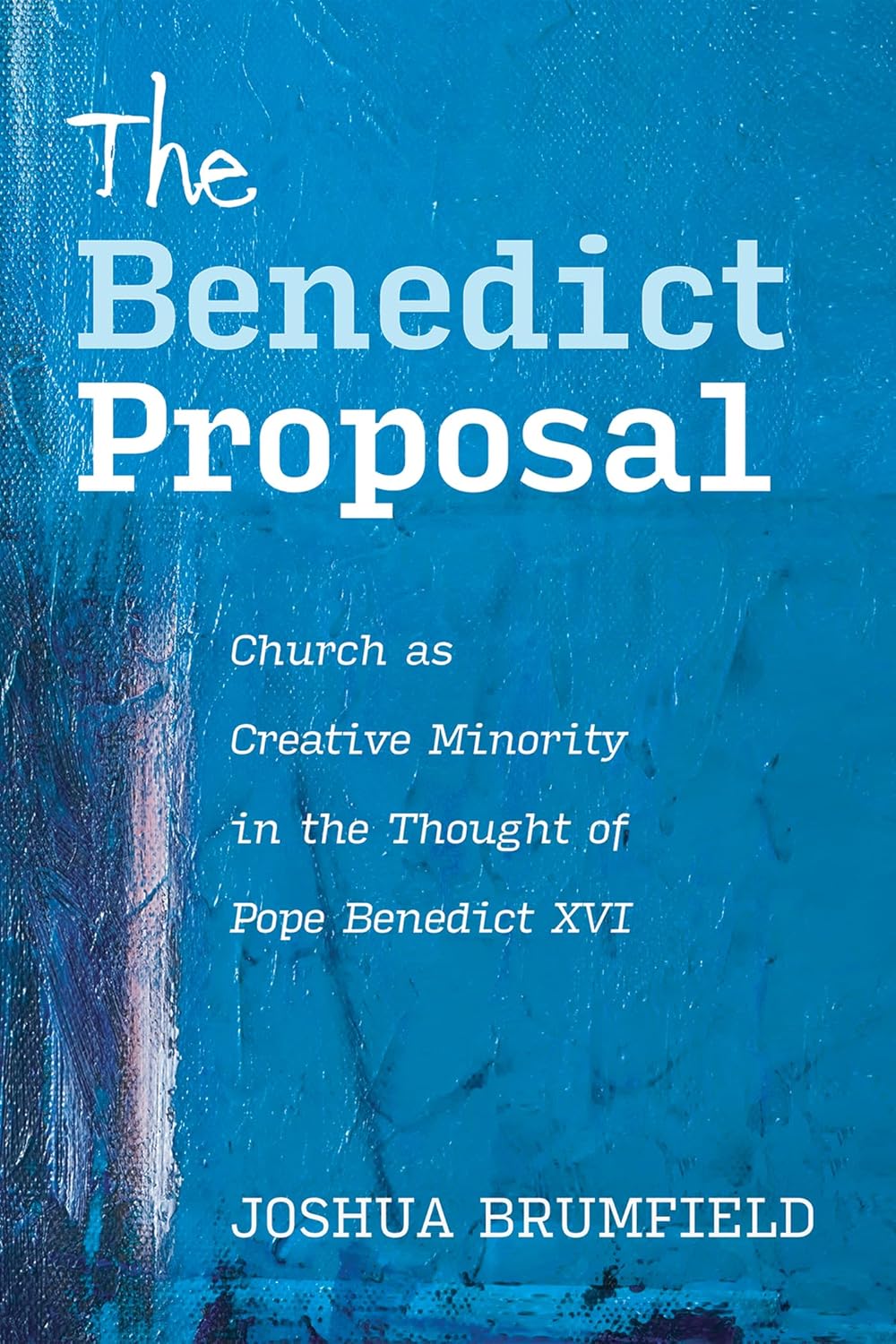 The Benedict Proposal: Church as Creative Minority in Thought