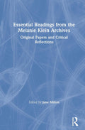 Essential Readings from the Melanie Klein Archives - Scholarly