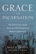 Grace and Incarnation: The Oxford Movement's Shaping of Modern
