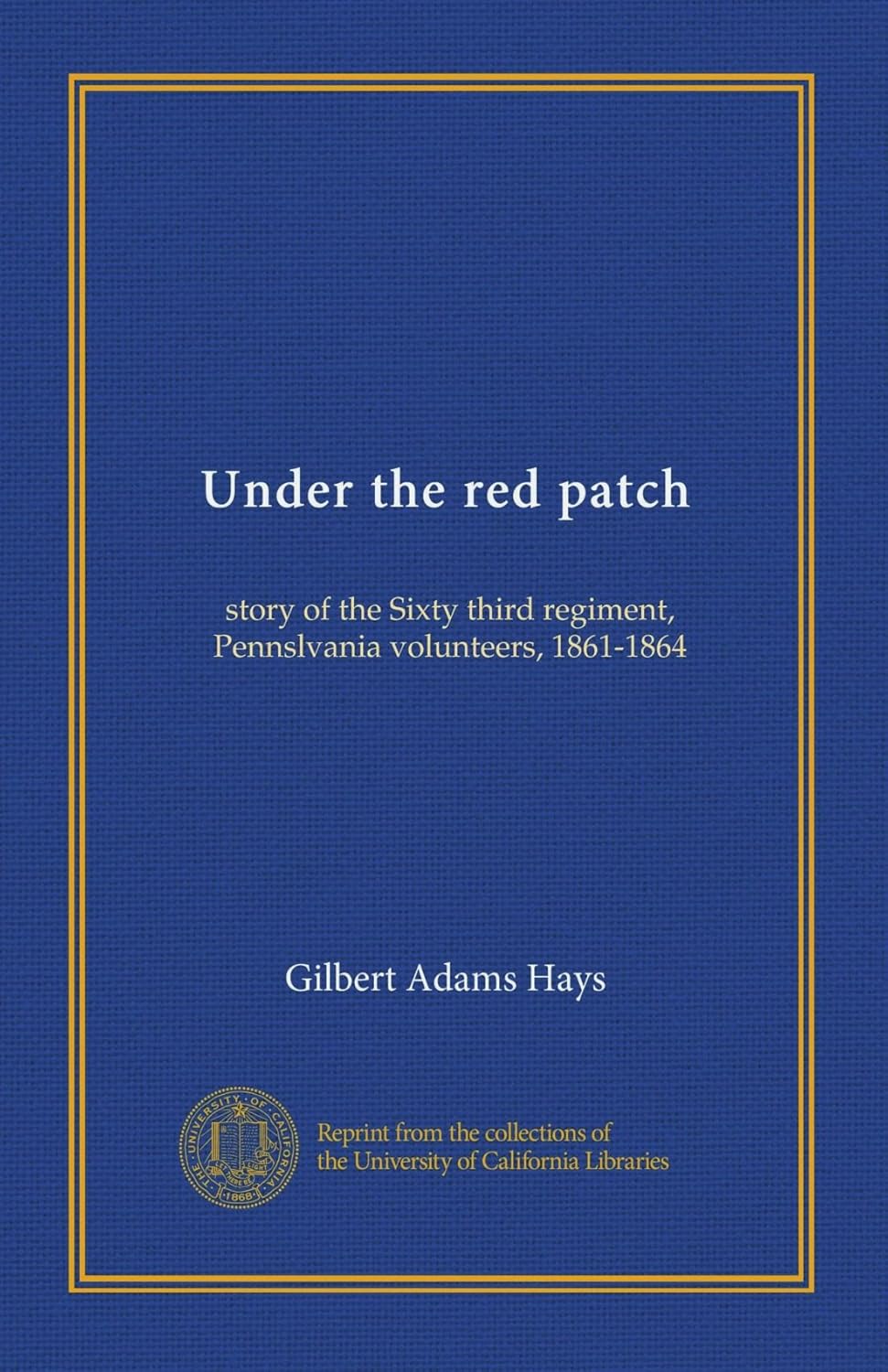 Under the Red Patch: Story of the Sixty Third Regiment