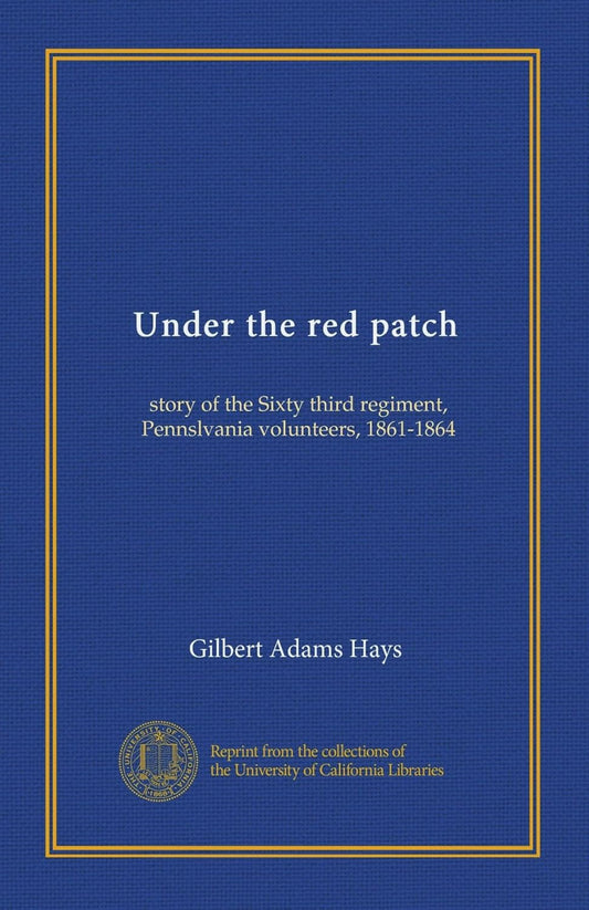 Under the Red Patch: Story of the Sixty Third Regiment