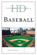 Historical Dictionary of Baseball - Concise Reference for Fans