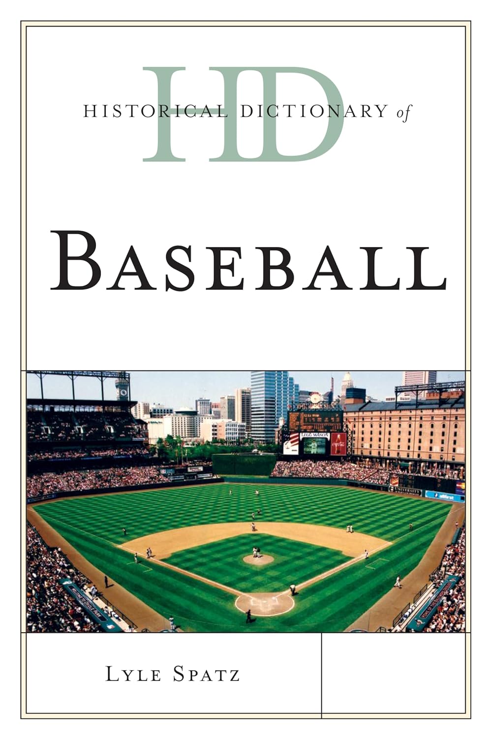 Historical Dictionary of Baseball: A Comprehensive Resource