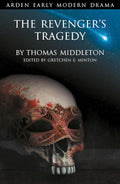 The Revenger's Tragedy Arden Early Modern Drama - Scholarly Edition