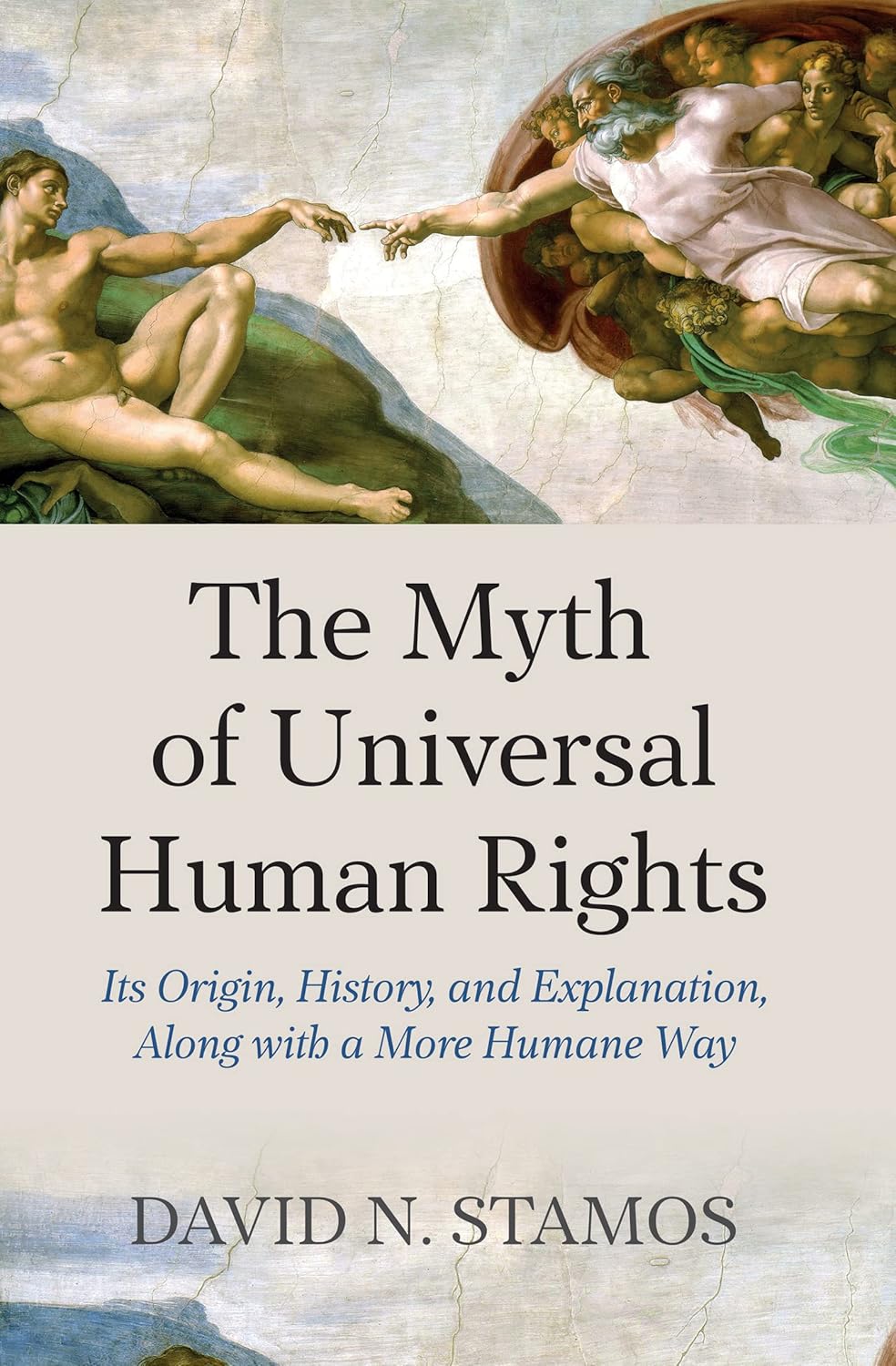 The Myth of Universal Human Rights: Its Origin and Explanation