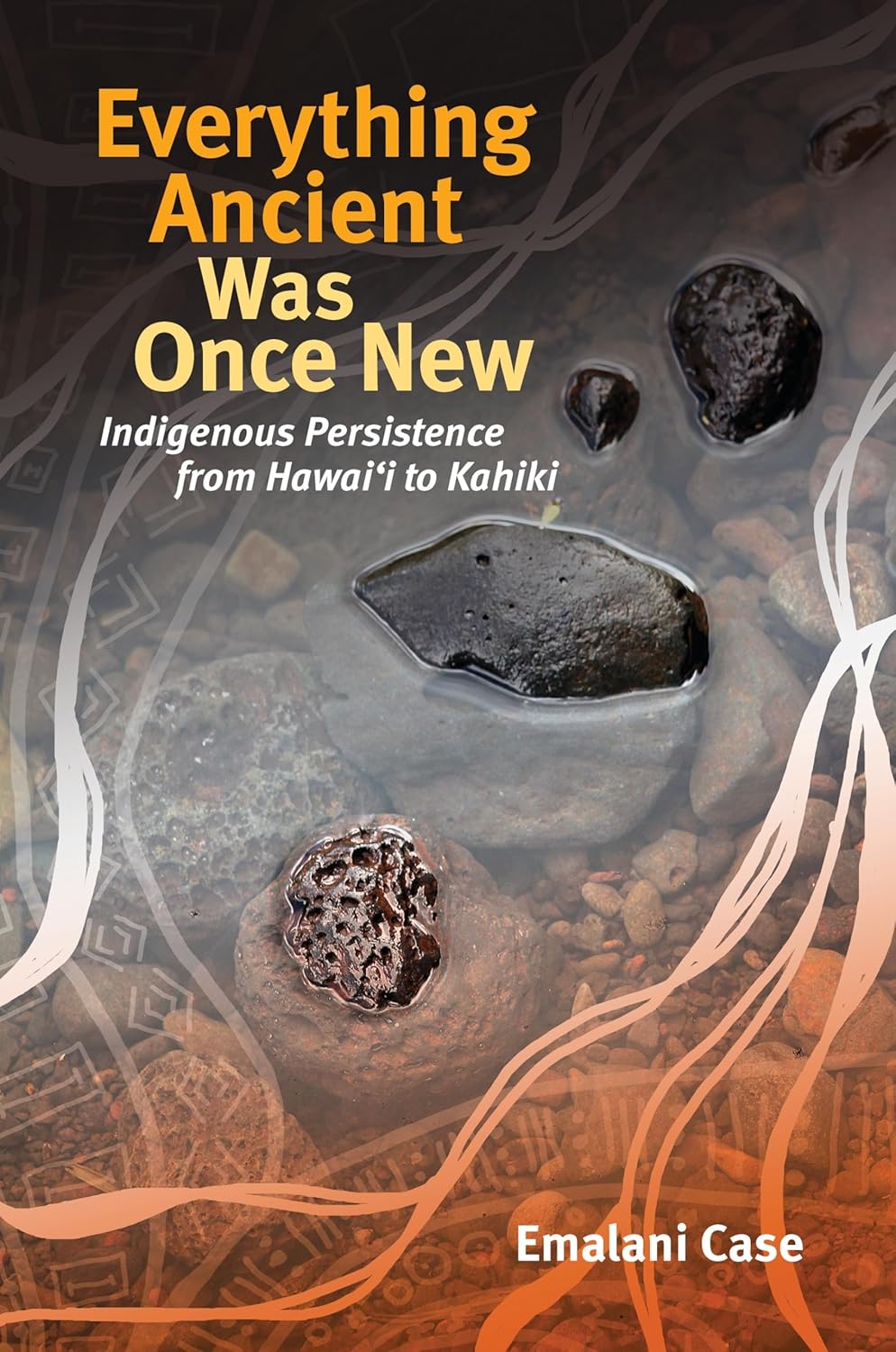 Everything Ancient Was Once New: Indigenous Persistence Explored