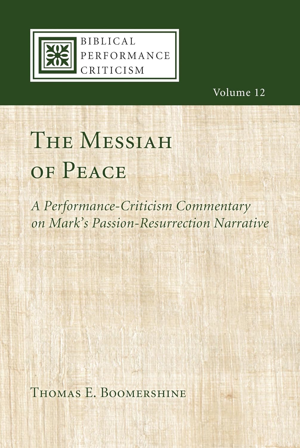 The Messiah of Peace: Performance-Criticism Commentary on Mark