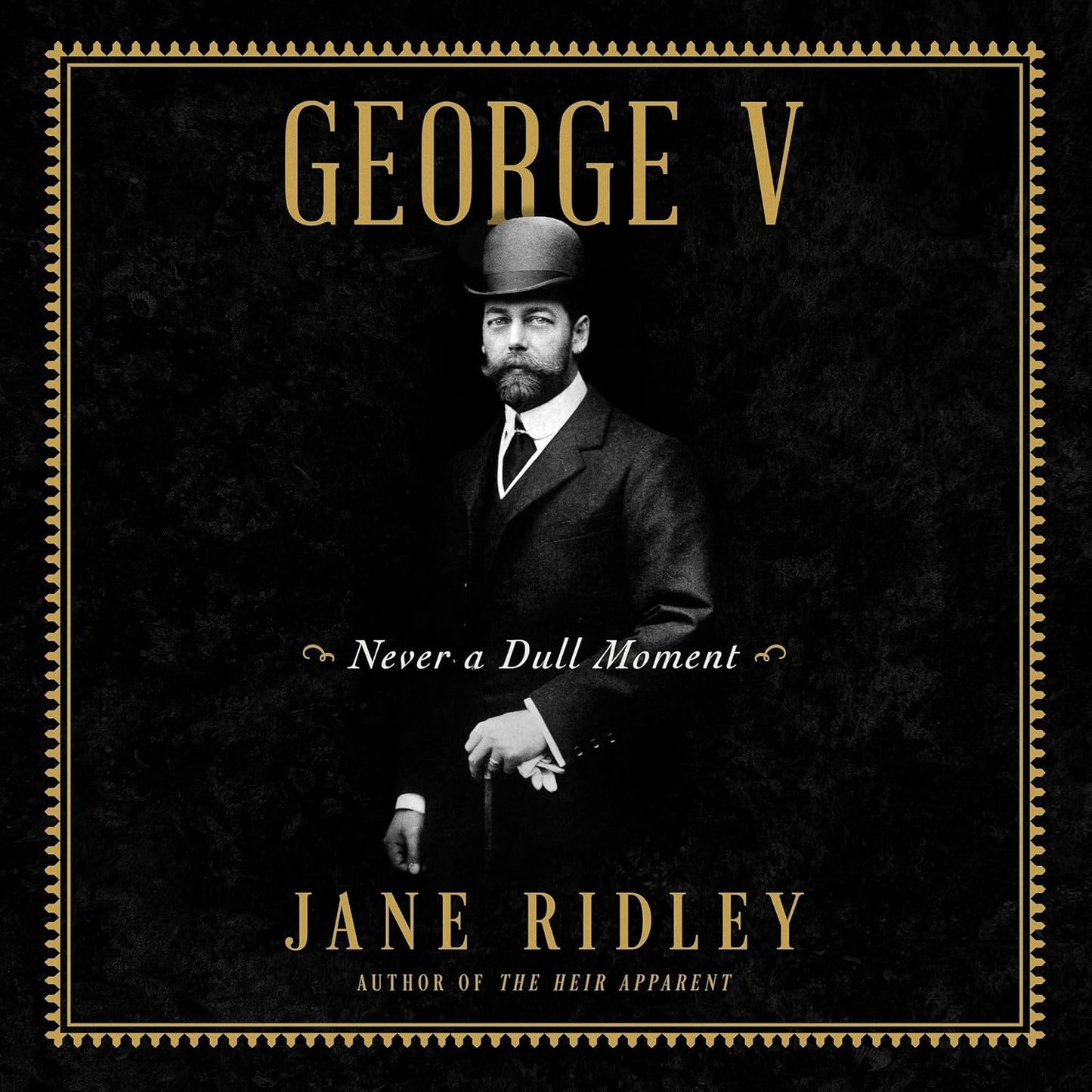 George V: Never a Dull Moment - A Captivating Historical Account
