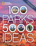 National Geographic 100 Parks Guide
