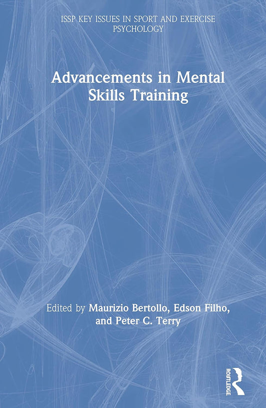 Advancements in Mental Skills Training for Sport and Exercise