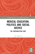 Medical Education, Politics and Social Justice: A Critical Analysis