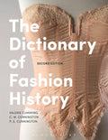 The Dictionary of Fashion History - Essential Reference for Designers
