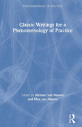 Classic Writings for a Phenomenology of Practice Review