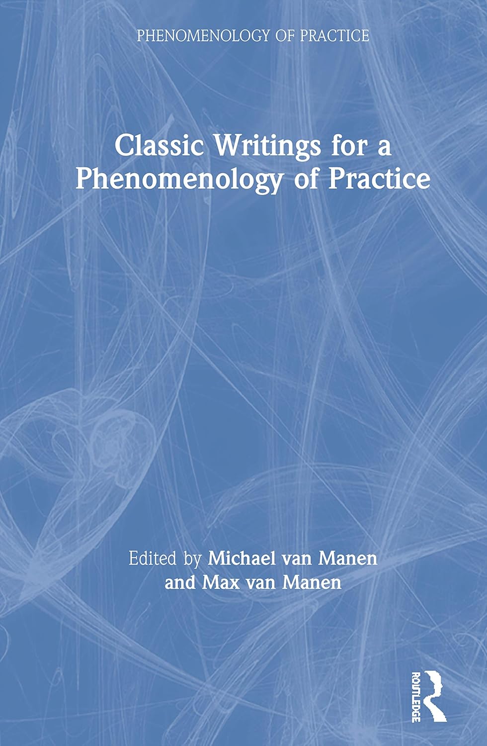 Classic Writings for a Phenomenology of Practice Review