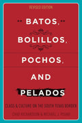 Batos, Bolillos, Pochos, and Pelados: Class and Culture on the South