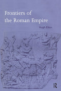 Frontiers of the Roman Empire: A Comprehensive Historical Overview