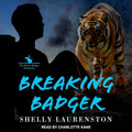 Breaking Badger: A Wild Adventure in the Honey Badger Chronicles