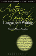 Antony and Cleopatra: Language and Writing - Arden Student Skills