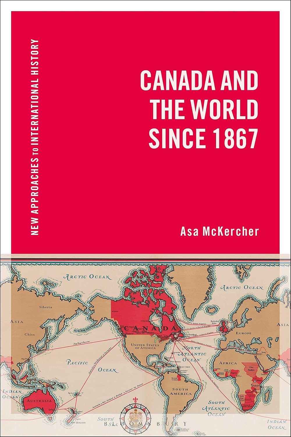 Canada and the World since 1867: A New Approach to History