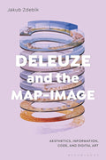 Deleuze and the Map-Image: Aesthetics, Information, Code