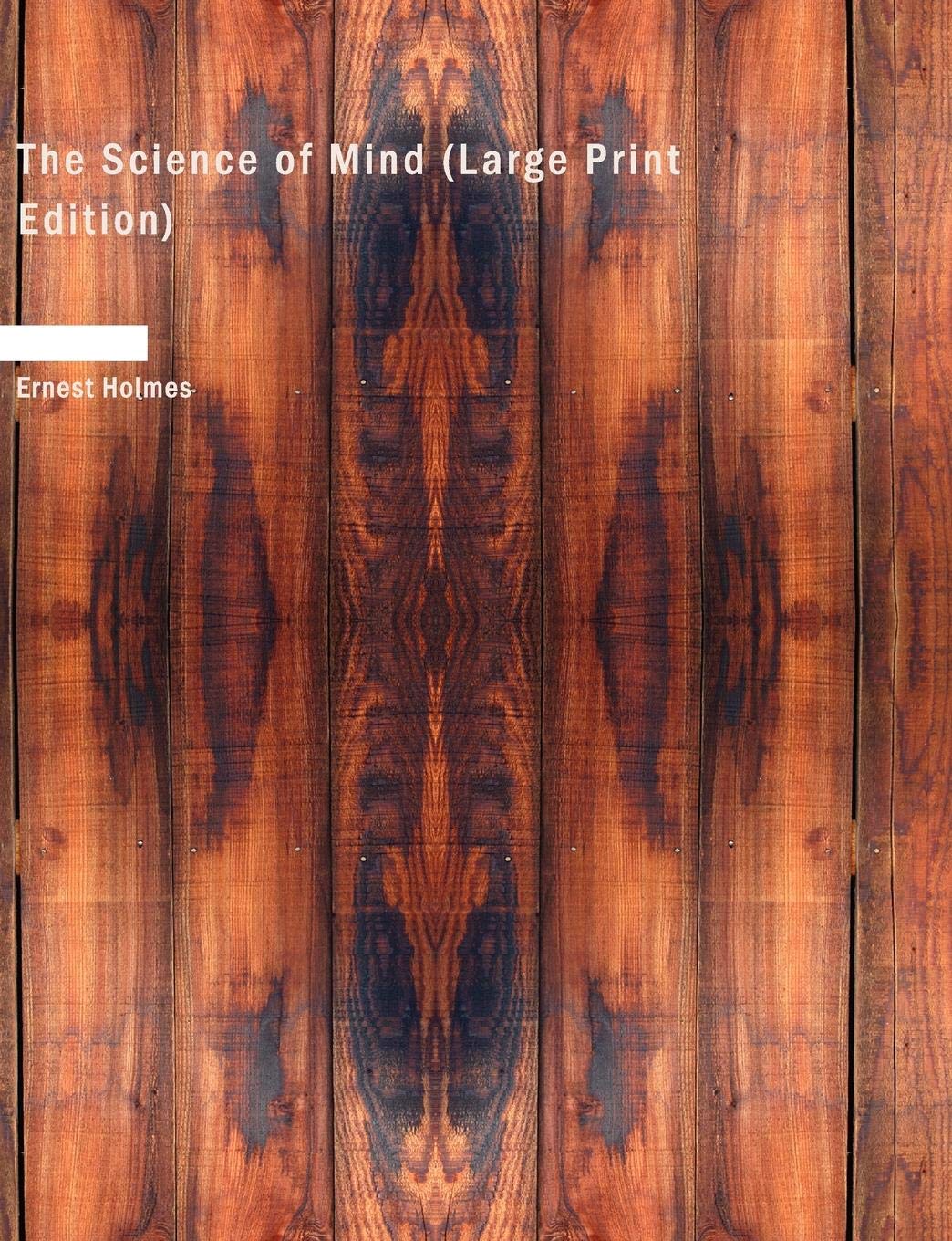 The Science of Mind: Complete Course of Lessons in Mind and Spirit