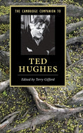 The Cambridge Companion to Ted Hughes: A Comprehensive Guide