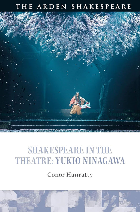 Shakespeare in the Theatre: A Deep Dive into Yukio Ninagawa's Vision