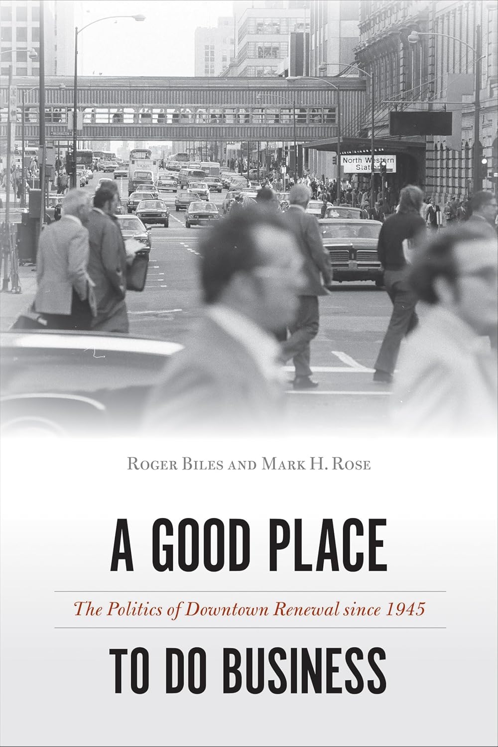 A Good Place to Do Business: Downtown Renewal Politics Explained