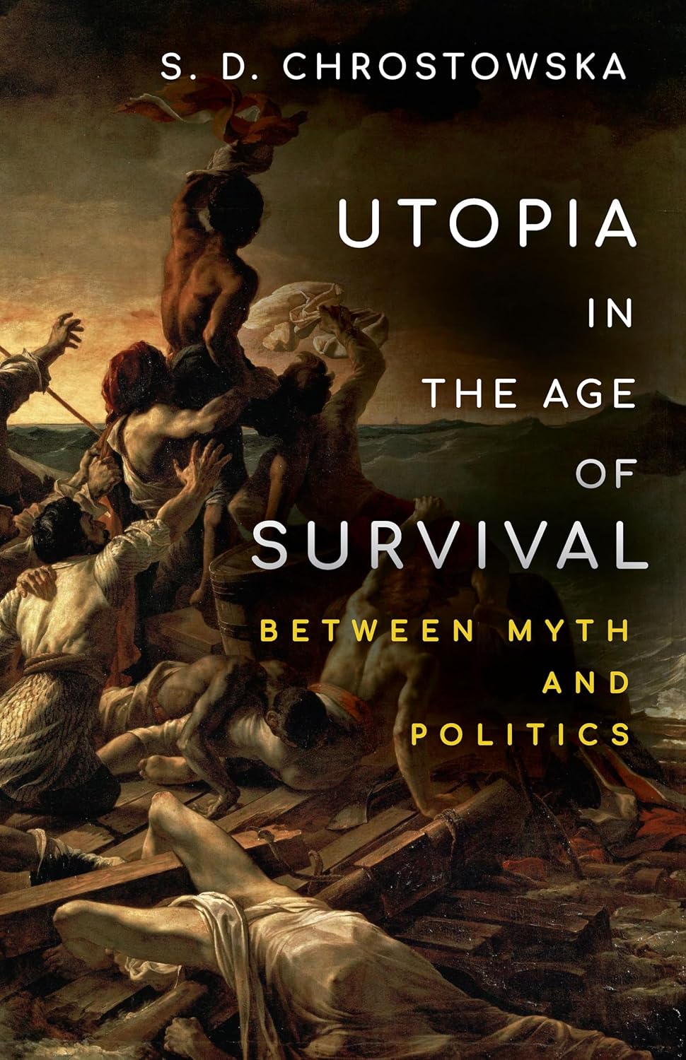 Utopia in the Age of Survival: Between Myth and Politics Review