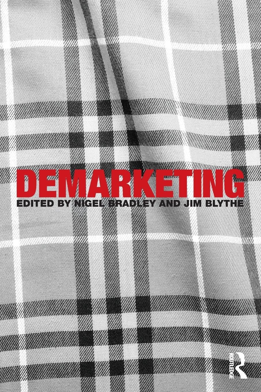 Demarketing Strategies by Jim Blythe and Nigel Bradley for Success