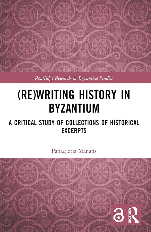 Critical Study of Historical Excerpts in Byzantium Collections