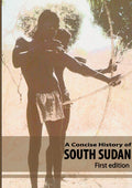 A Concise History of South Sudan: Insightful and Engaging Read