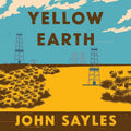 Yellow Earth MP3 CD - John Sayles Fiction Family Saga