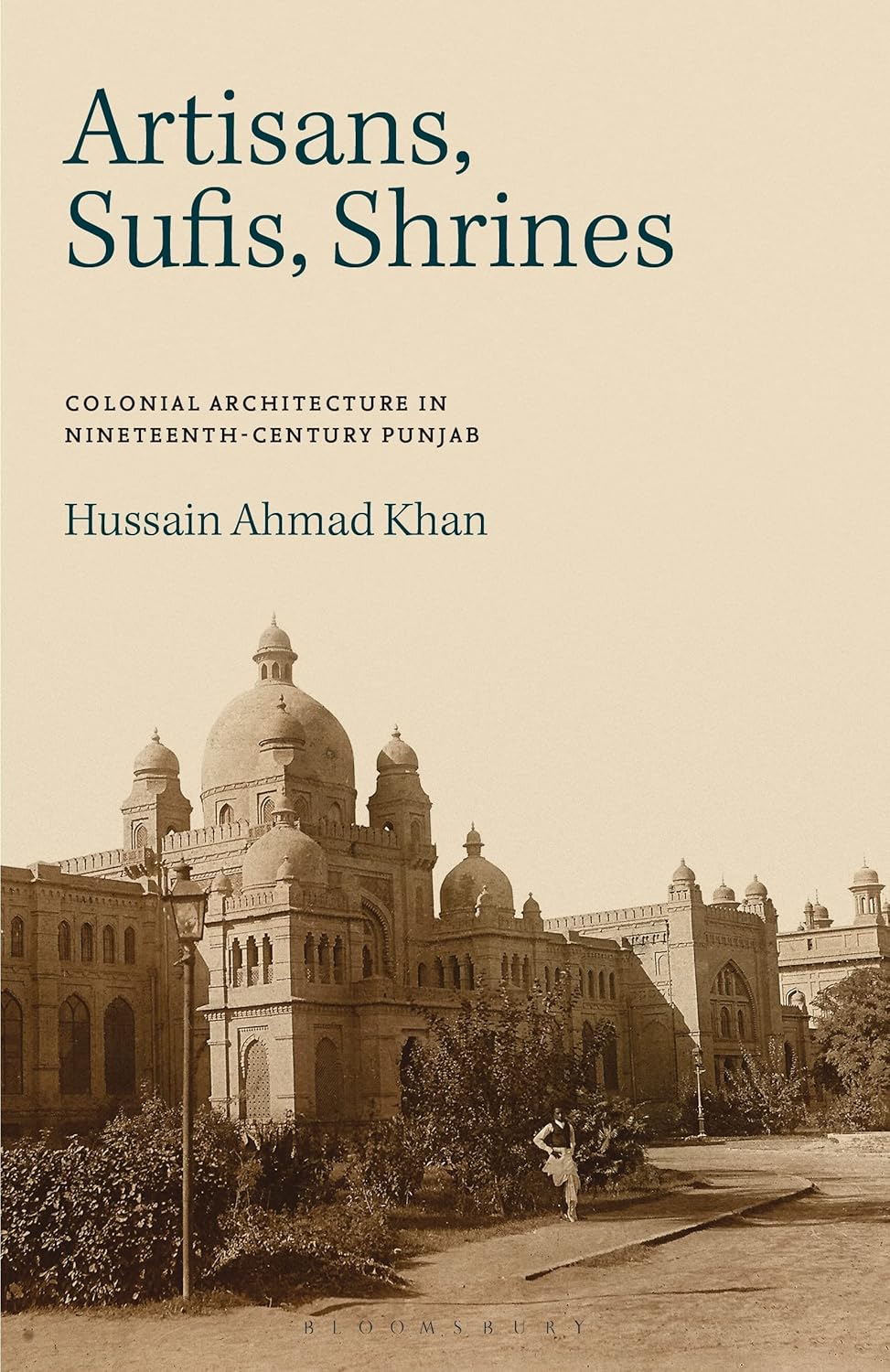 Artisans, Sufis, Shrines: Colonial Architecture in Punjab