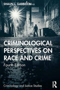 Criminological Perspectives on Race and Crime: A Deep Dive