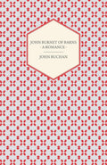 John Bernet of Barns - A Romance by John Buchan Other