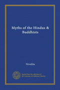 Myths of the Hindus & Buddhists: A Deep Dive into Ancient Tales
