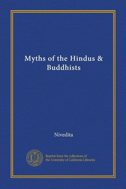Myths of the Hindus & Buddhists: A Deep Dive into Ancient Tales