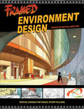Framed Environment Design - Practical Guide to Designing Story Worlds