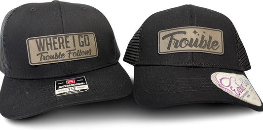 Where I Go Trouble Follows Matching Couple Hats for Fun Duos