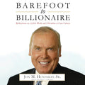 Barefoot to Billionaire: Reflections on a Life's Work