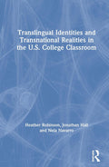 Translingual Identities and Transnational Realities in the U.S